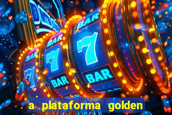 a plataforma golden slots paga mesmo